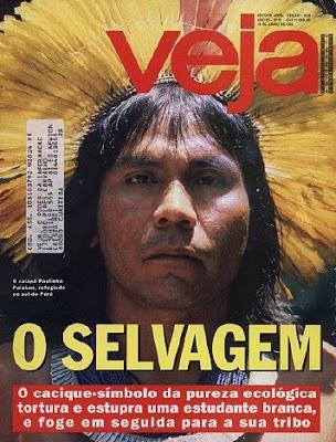 Capa da revista Veja, de 1992, sobre o caso do cacique Paulinho Paiakã, acusado de estuprar uma jovem branca, utiliza estereótipo do indígena selvagem/ Fonte: Reprodução